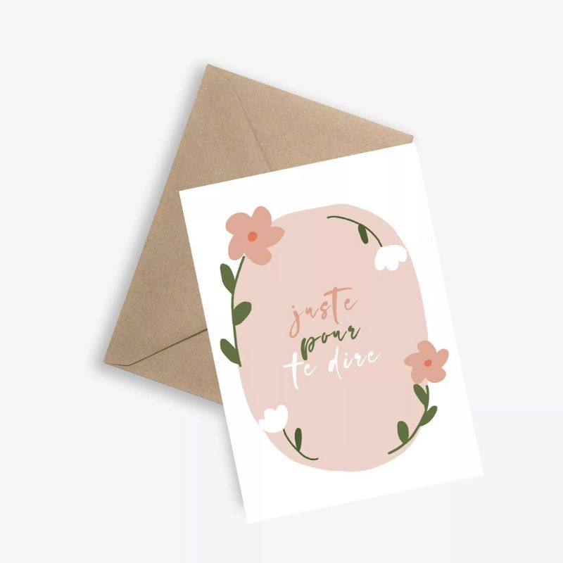 Carte Juste pour te dire