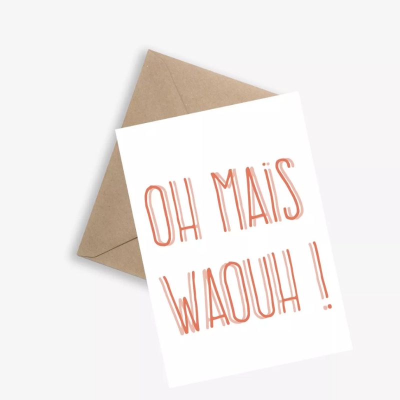 Carte Oh Mais Waouh !